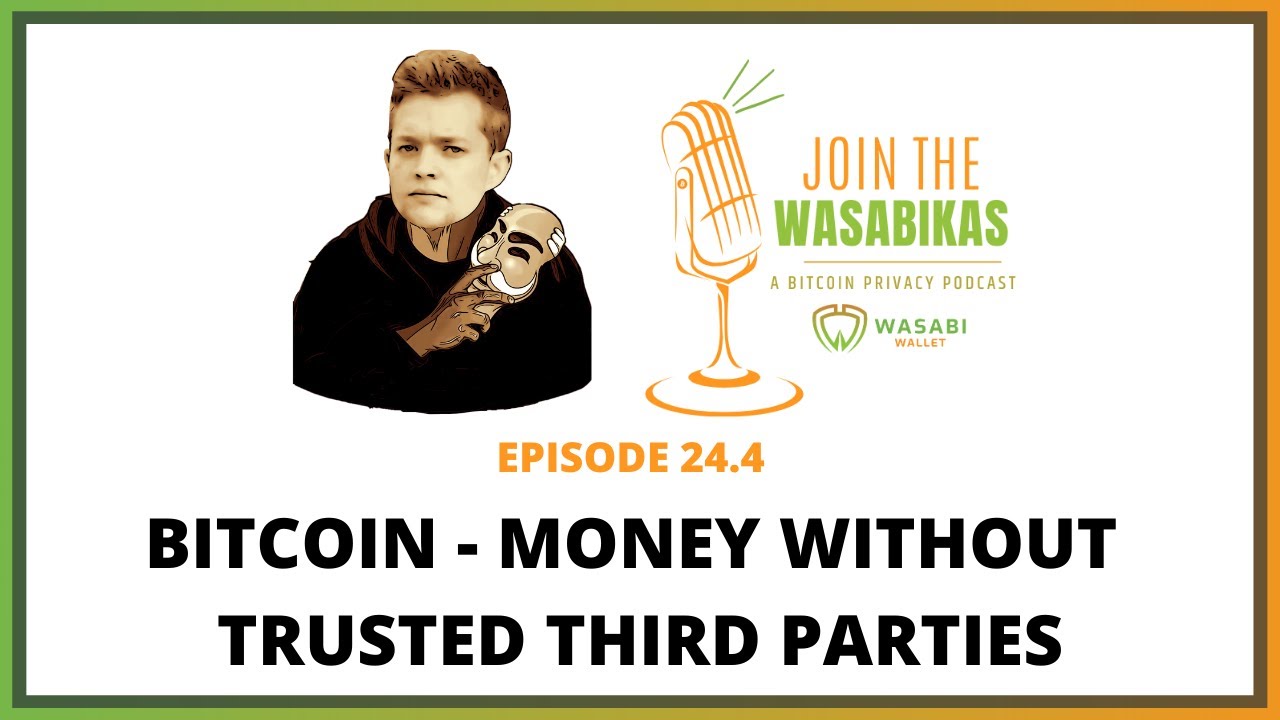 24.4 Bitcoin - Money Without Trusted Third Parties || Aviv Milner episode artwork
