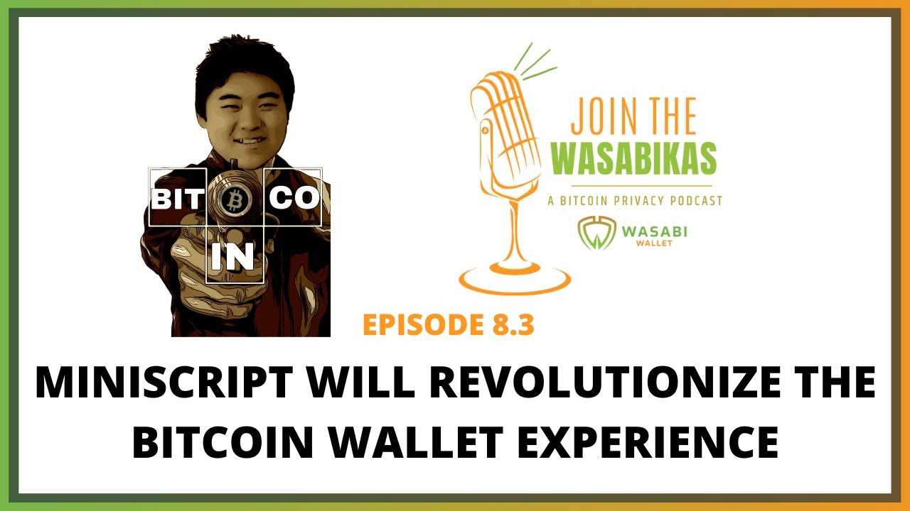 8.3 Miniscript will Revolutionize the Bitcoin Wallet Experience || Andrew Chow episode artwork