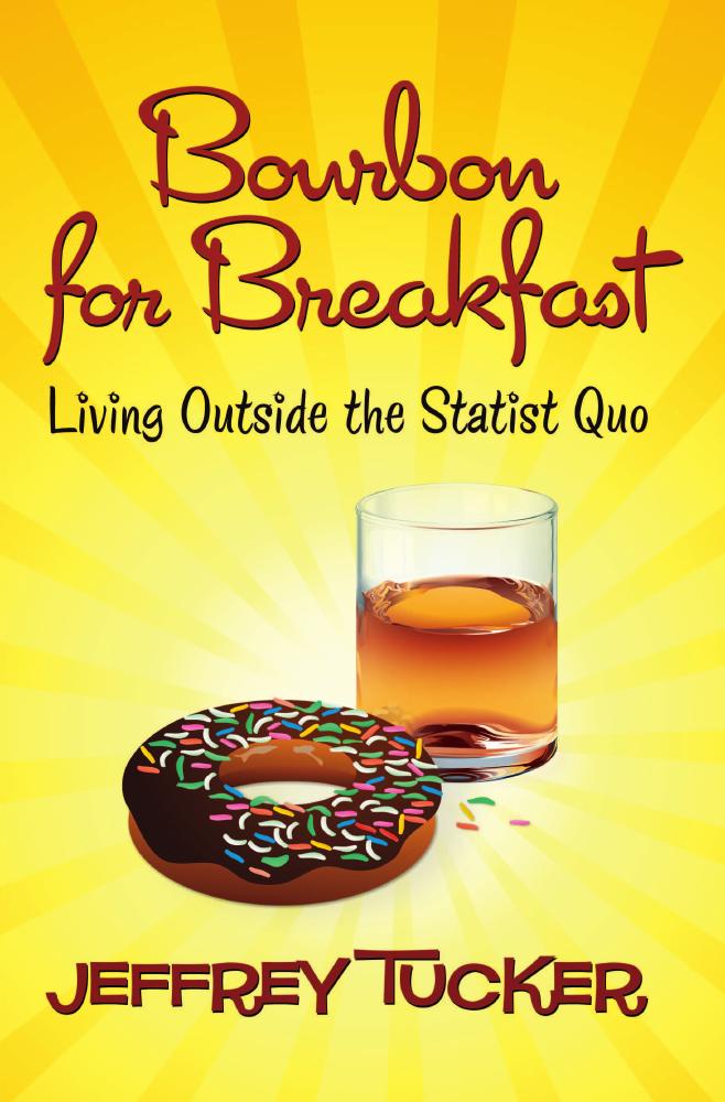 Bourbon for Breakfast: Living Outside the Statist Quo cover