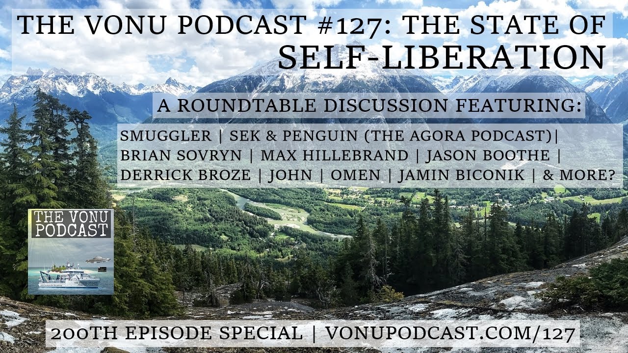 TVP #127: The State of Self-Liberation Roundtable w/ Smuggler, Derrick Broze, Brian Sovryn, & More episode artwork