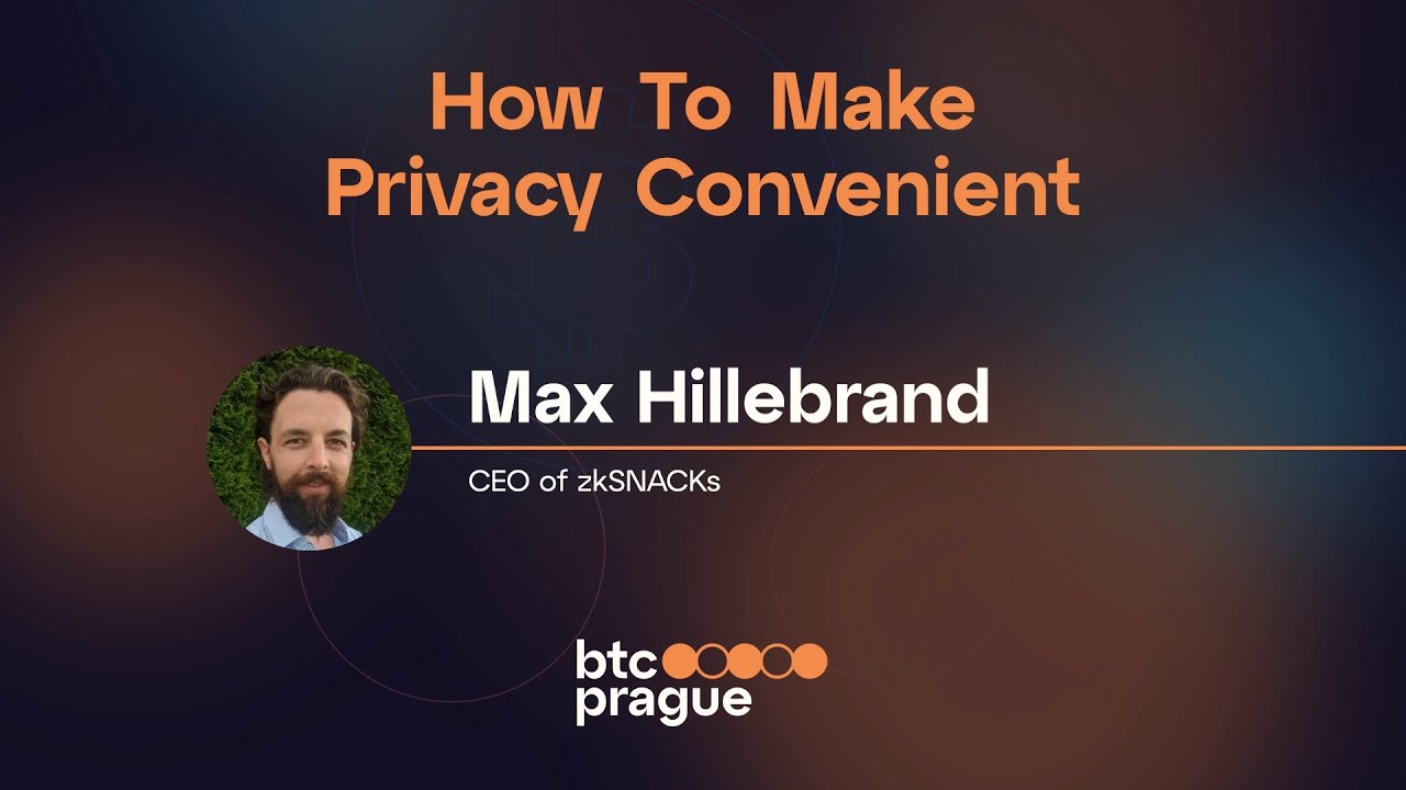 Max Hillebrand - How To Make Privacy Convenient (BTC Prague 2023 Keynote) episode artwork